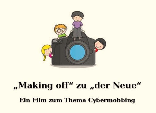 „Making of“ Film  zum Thema Cybermobbing