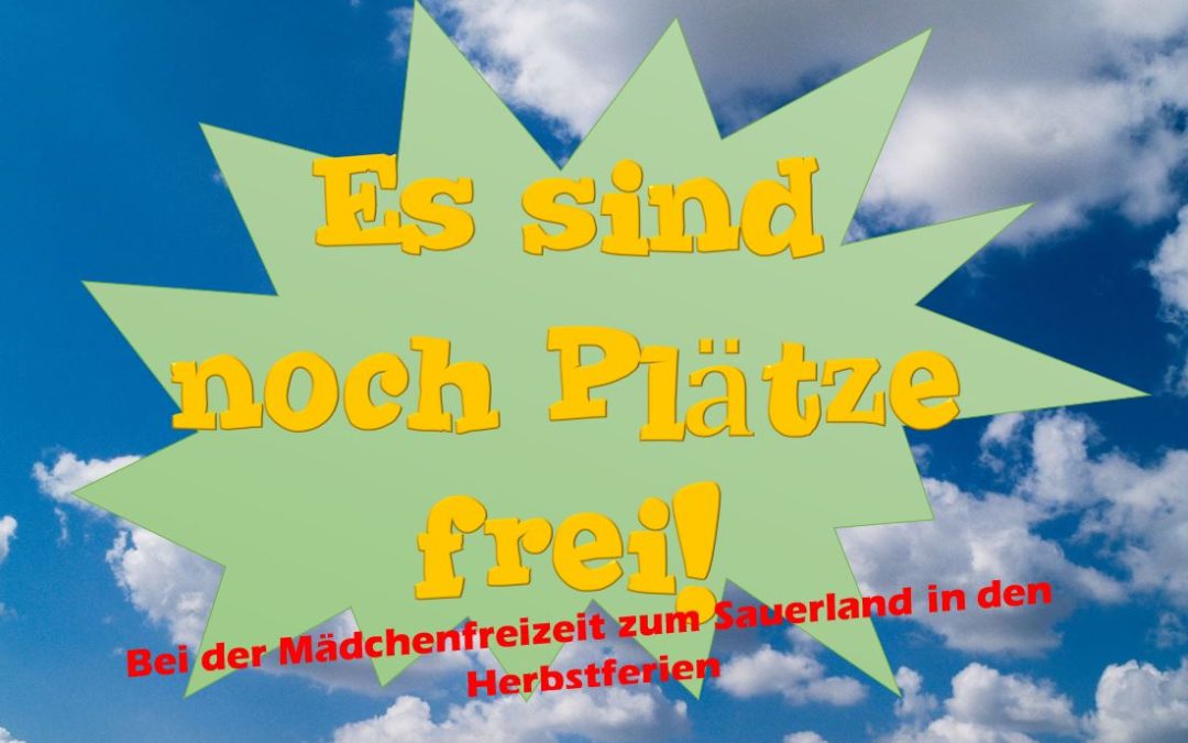 Noch freie Plätze bei der Mädchenfreizeit in den Herbstferien
